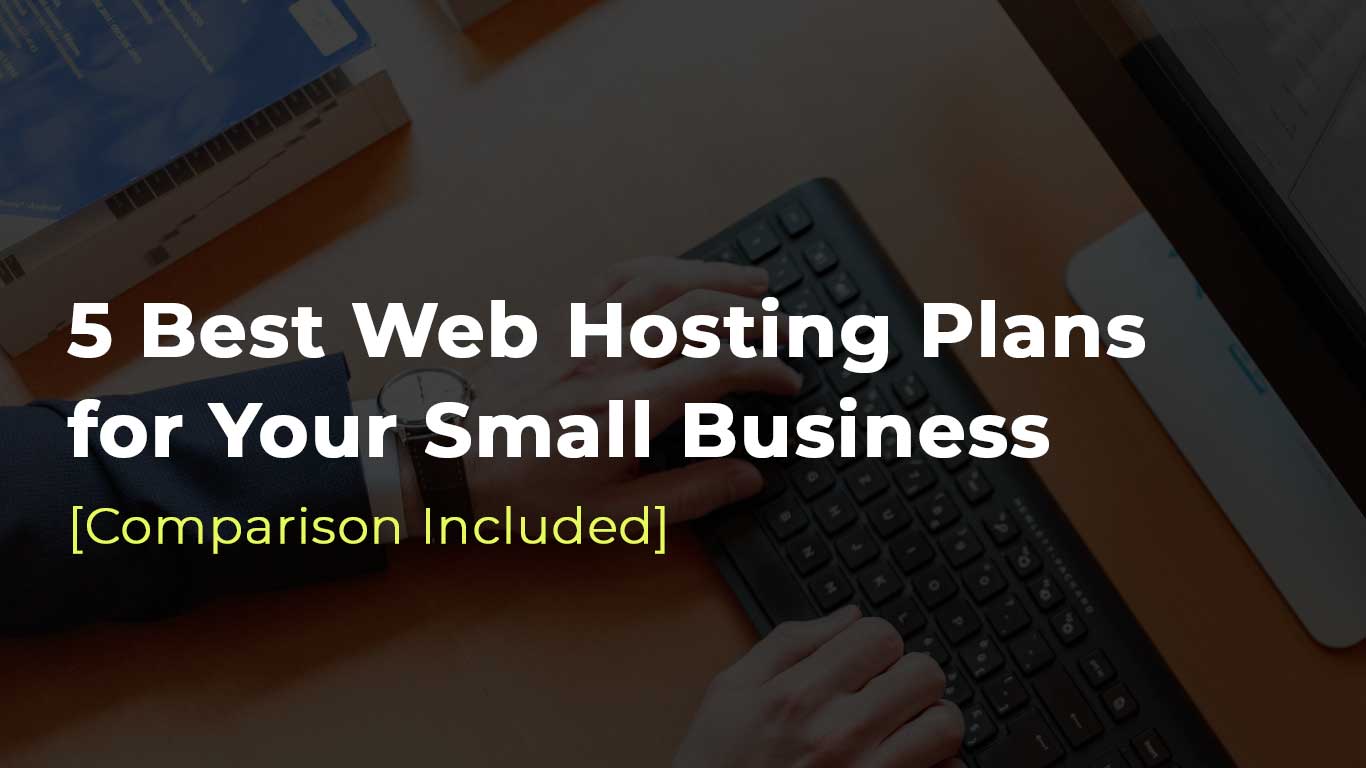 5 Best Web Hosting Plans For Your Small Business 2020 Images, Photos, Reviews